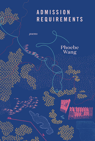 The cover of Admission Requirements by Phoebe Wang